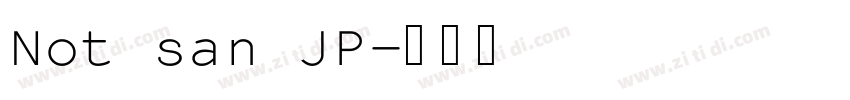 Not san JP字体转换